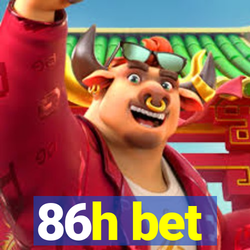 86h bet